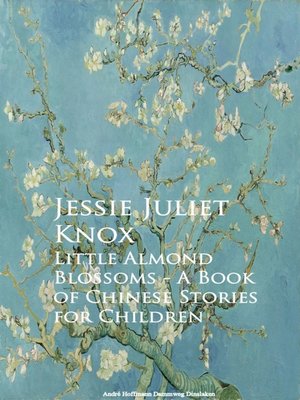 cover image of Little Almond Blossoms--A Book of Chinese Stories for Children